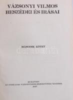 Vázsonyi Vilmos beszédei és írásai I-II. A két kötettben foglalt beszédeket, írásokat összegyűjtötte...