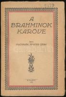 Szathmári Mester Géza: A brahminok karöve. Bp., 1925., (Held-ny.) Kiadói papírkötés, érdekes ajándékozási sorokkal. 2479. számú számozott példány.
