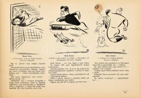 Szepes Béla: Gólkirályok, labdaművészek. A futballvilág hősei. Bp., 1957, Sport Lap- és Könyvkiadó. ...