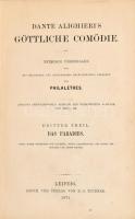 Dante Alighieri's Göttliche Comödie. Dritter Theil. Das Paradies. Német nyelven. Lipcse, 1871, ...