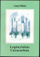 Láng Miklós: Legénylakás Caracasban. Kisregény. Bp., 2002, Uránusz. Kiadói papírkötés. A szerző által aláírt példány.