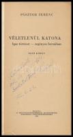 Pásztor Ferenc: Véletlenül katona. Első könyv. Igaz történet - regényes formában. Bp., 1971, Belügym...