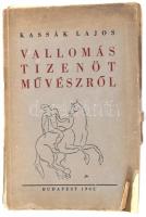 Kassák Lajos: Vallomás tizenöt művészről. Bp., 1942, Kassák. Kiadói papír kötésben, kopottas állapot...