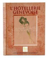 Senarclens-Berchem-Marquis: L Hotellerie Genevoise. 1993. Kiadói kartonált kötés, jó állapotban.