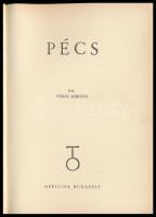 Vörös Márton: Pécs. Bp., 1941, Officina. Kiadói kartonált kötés, gerincnél szakadt, kissé kopottas á...