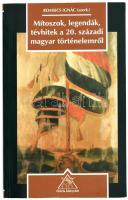 Romsics Ignác (szerk.): Mítoszok, legendák, tévhitek a 20. századi magyar történelemről. Bp., 2002, Osiris. Első kiadás! Kiadói papírkötés.