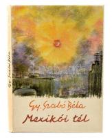 Gy. Szabó Béla: Mexikói tél. Útivázlatok. Kolozsvár-Napoca, 1974, Dacia Könyvkiadó. Ajándékozási bejegyzéssel. Kiadói kartonált papírkötésben, kopottas papír védőborítóval de egyébként szép állapotban.