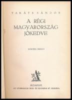 Takáts Sándor: A régi Magyarország jókedve Bp., é.n., Athenaeum. Második kiadás. Kiadói aranyozott gerincű egészvászon kötésben. Csak első kötet.