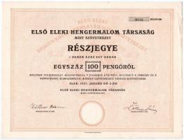Elek 1927. Első Eleki Hengermalom Társaság részjegye 100P-ről, szelvényekkel, szárazpecséttel T:I-,II