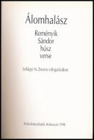 Reményik Sándor: Álomhalász. Húsz verse. Szilágyi N. Zuzsa válogatásában. Kolozsvár, 1998, Polis. Si...