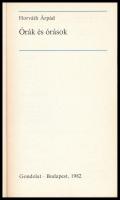 Horváth Árpád: Órák és órások. Budapest 1982. Gondolat. Czeglényi Lászlóné rajzaival illusztrált. Ki...