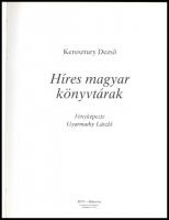Keresztury Dezső: Híres magyar könyvtárak. Bp., 1982, RTV-Minverva. Gyarmathy László fényképeivel il...