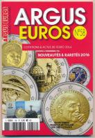 Argus Euros No. 58 - Cotation & Actus de lEuro 2016 - Nouveautés & Raretés 2016. Újszerű állapotban
