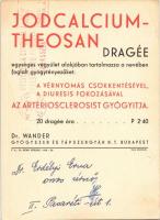 Jodcalciumtheosan Dragée Hypertonia gyógyítására. Dr. Wander gyógyszer és tápszergyár rt. reklám / H...
