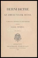 Gaal Mózes: Berni Detre az amelungok hőse. Vasárnapi Könyvtár. IV./2. Bp., 1897, Franklin,127 p. Szö...