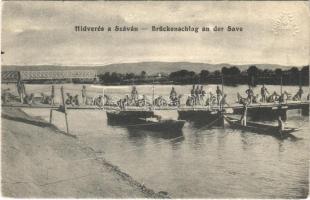 Hídverés a Száván / Brückenschlag an der Save / K.u.K. (Austro-Hungarian) military pontooner soldiers building a bridge
