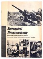 cca 1970 Battonyától Nemesmedvesig. Magyarország felszabadításának Képes Krónikája. Összeállította: dr. Tóth Sándor alezredes és az ifjúkommunista szerkesztősége