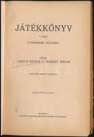 Ujhelyi Sándor-Hodászy Miklós: Játékkönyv I. rész: Gyermekek számára. Bp., 1931, Singer és Wolfner. ...