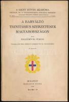 Fallenbüchl Ferenc: A rabváltó trinitárius szerzetesek Magyarországon. 43 ábrával. Budapest, 1940. Stephaneum Nyomda. 179 + [1] p. + 1 t. (a szerző fényképe). Egyetlen kiadás. Fűzve, kiadói papírborítékban.