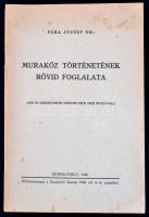 1942 Fára József dr.: Muraköz történetének rövid foglalata. Különlenyomat a Dunántúli Szemle 1942. évi 3-4. számából. 26p.