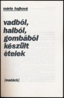 Mária Hajková: Vadból, halból, gombából készült ételek.Ford.:Dobosné H. Éva.  Pozsony, 1988, Madách....
