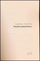 Szendi Gábor, Mezei Elmira: Paleolit szakácskönyv. Bp., 2010, Jaffa. Sok színes képpel illusztrált. ...
