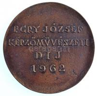 Borsos Miklós (1906-1990) 1962. "Egry József Képzőművészeti Díj 1962" kétoldalas öntött Br...