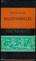 Vajkai Aurél: Balatonmellék. Bp., 1964, Gondolat. Kiadói félvászon-kötés, kiadói papír védőborítóban. Megjelent 2400 példányban.