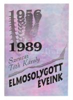 Szenczi Tóth Károly: Elmosolygott éveink. Bp.,én.,General Press. Kiadói kartonált papírkötés. A szerző által dedikált.