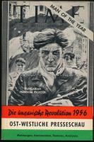 Die ungarische Revolution 1956. Ost-Westliche Presseschau. München 1957 J. G. Farkas.