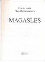 Fekete István, Nagy Domonkos Imre: Magasles. Bp., 2002, Új Ember. Matyikó Tibor illusztrációival. Má...