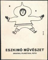 1971 Eszkimó művészet. Grafika plasztika, fotó. Bp., 1971, Kulturális Kapcsolatok Intézete. Kiadói papírkötés.