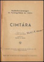 Szabolcsvármegye és Nyíregyháza m. város címtára. Szerk.: Vertse K. Andor. Nyíregyháza, 1948, Dózsa ...