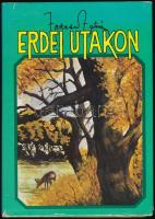 Fekete István: Erdei utakon. Bp., 1987, Mezőgazdasági Kiadó. Első kiadás. Kiadói egészvászon kötésben, kiadói papír védőborítóban.