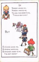 1915 If nobody loved me... Children art postcard. Inter-Art Co. Series No. 535. s: Isabel Hudson (EK)