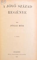Jókai Mór: A jövő század regénye. I-II. rész.  Bp.,1873-1916, Révai. Aranyozott egészvászon-kötés, j...