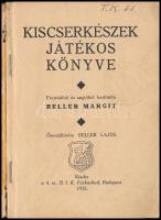 Kiscserkészek játékos könyve. Összeáll.: Beller Lajos. Fordította: Beller Margit. Bp., 1935, 4. sz. ...