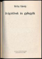 Réthy Károly: Drágakövek és gyöngyök. Kolozsvár, 1990, Dacia Könyvkiadó. A szerző rajzaival illusztr...
