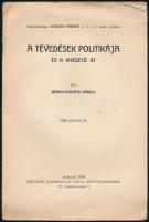 Méray-Horváth Károly: A tévedések politikája és a kivezető út. Kossuth Ferencnek ajánlva. Bp., 1909. Deutsch 14p. Kis szamárfüllel