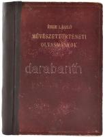 Éber László: Művészettörténeti olvasmányok.Bp., 1909.Singer.. Kiadói egészvászon kötés, pótolt gerinccel