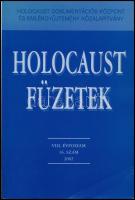Holocaust füzetek. VIII. évf. 16. szám. Bp, 2002, a Holocaust Dokumentációs Központ és Emlékgyűjtemény Közalapítvány kiadása. Papírkötésben, kissé gyűrött borítóval, de egyébként jó állapotban.