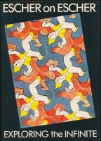 Maurits Cornelis Escher: Escher on Escher. Exploring the infinite. New York, 1989, INC. Papírkötésben, jó állapotban. Angol nyelven.