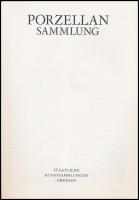 1982 Porzellan Sammlung. Dresden,1982,  Statliche Kunstsammlungen. Kiadói papírkötés, kopottas állap...
