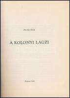 Putz Éva: A kolonyi lagzi. Pozsony, 1943., Szlovákiai Magyar Közművelődési Egyesület Kiadói félvászon-kötés, jó állapotban.