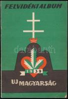 1939 Felvidéki album - az Új Magyarság évkönyve, benne a bevonulás képeivel, 256p