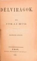 Jókai Mór: Délvirágok; Árnyképek. [Egybekötve.] Pest, 1870-1873, Heckenast Gusztáv, 307+1; 403 p. Ha...
