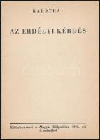 1940 Kalotha: Az erdélyi kérdés, különlenyomat a Magyar Külpolitika 1940. évi 2. számából, szép állapotban, 14p