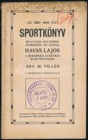 1908 Az 1908-1909. évi sportkönyv, hivatalos adatokból szerkeszti és kiadja Havas Lajos, a Budapesti Atlétikai Klub főtitkára, FTC bélyegzővel, 51p