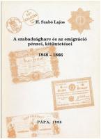 H. Szabó Lajos: A Szabadságharc és emigráció pénzei, kitüntetései 1848-1866 Pápa, 1995. jó állapotban.