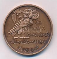 Fritz Mihály (1947-) 1991. 90 éves a Magyar Numizmatikai Társulat / MNT Br emlékérem (42,5mm) T:1- Adamo MNT14